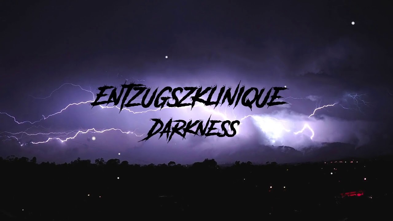 EntzugszKlinique - Darkness