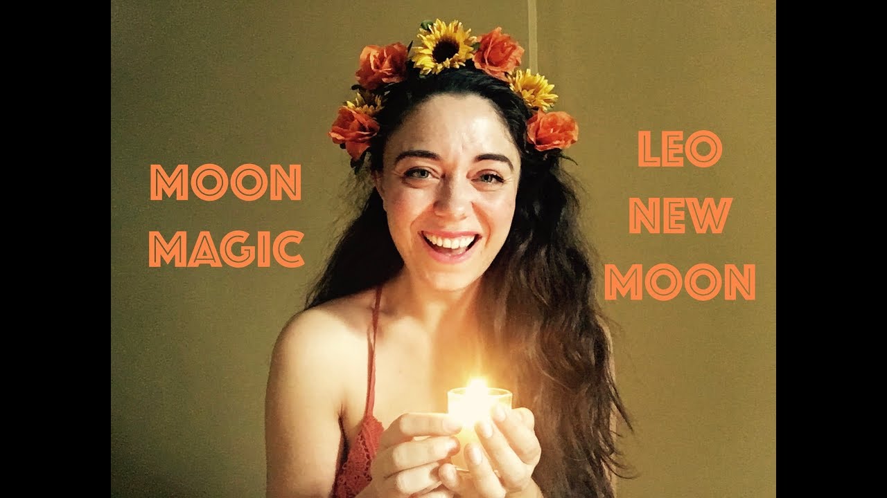 Moon Magic - Leo New Moon - July 31, 2019