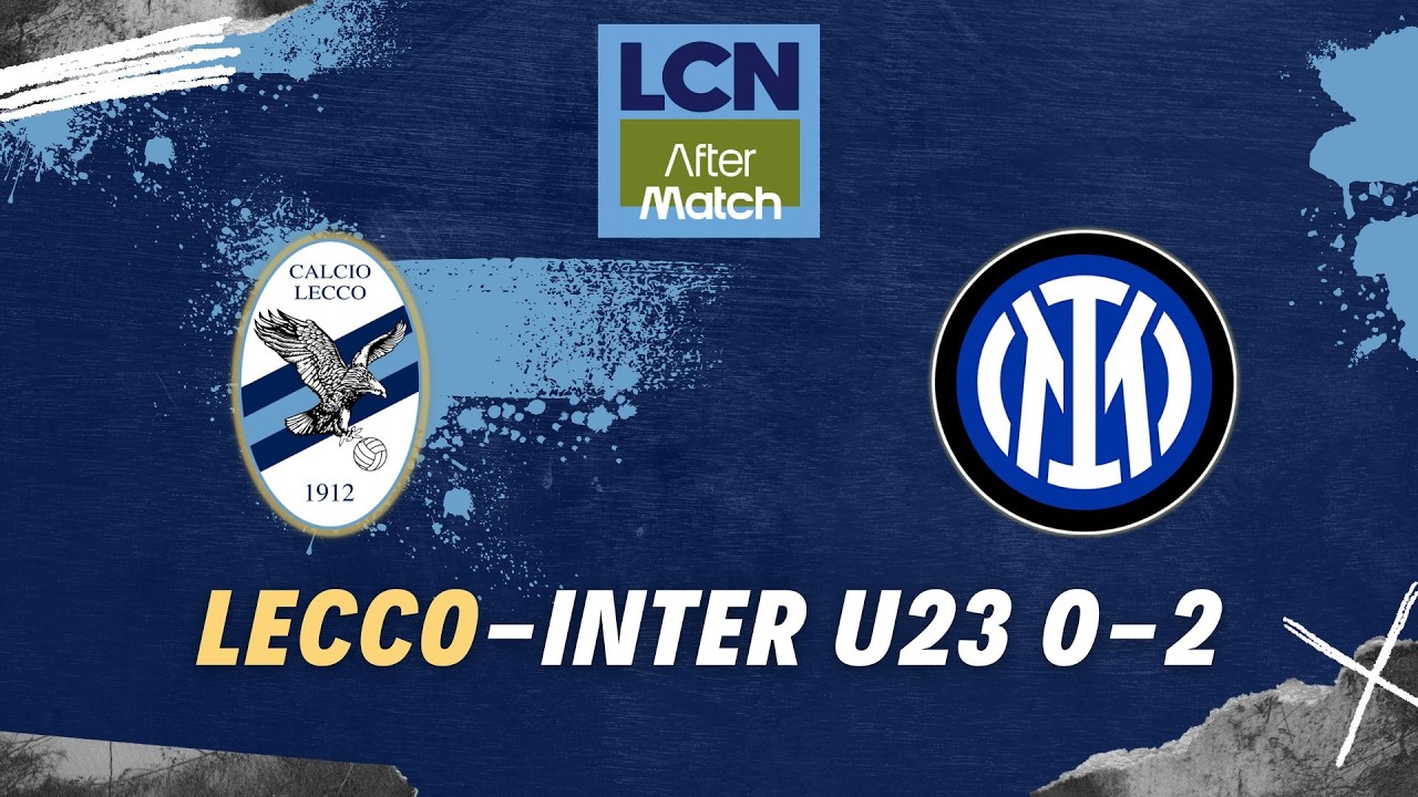 LCN AFTERMATCH | Lecco Inter U23 0-2 | Il Lecco sparisce dal campo