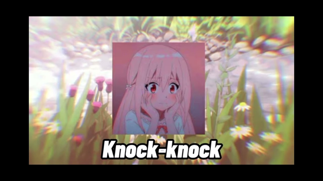 Knock knock sofaygo (slow+reverb)