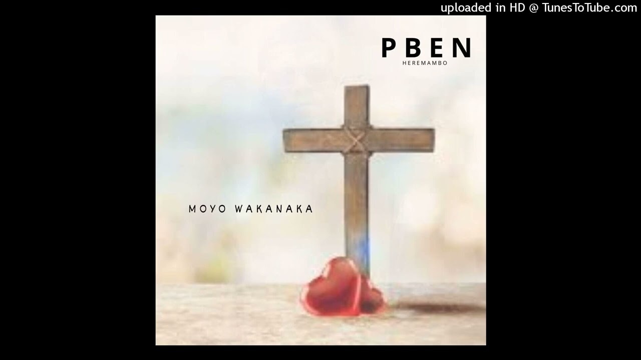 P Ben Here mambo _ Moyo wakanaka