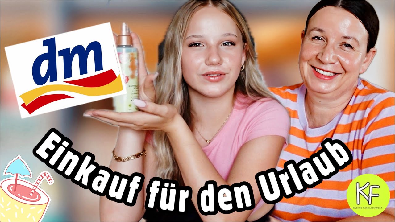 WIR SHOPPEN BEI dm F&Uuml;R DEN URLAUB 🏝️ SANDRA & HEY ISI KLEINE FAMILIENWELT