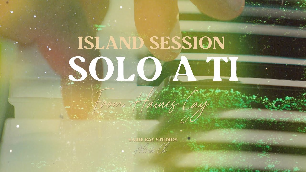 Adrián Ch - Solo a ti (Island Session) 2024