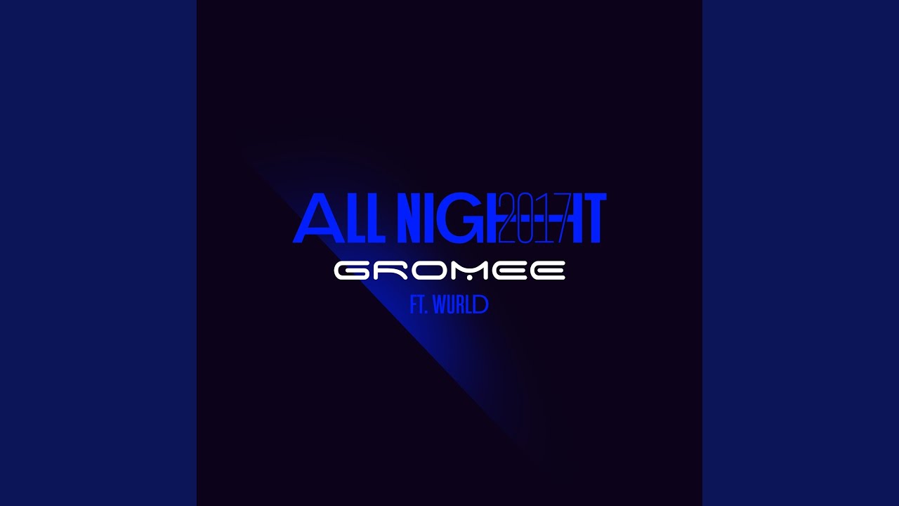 All Night 2017 (Extended)