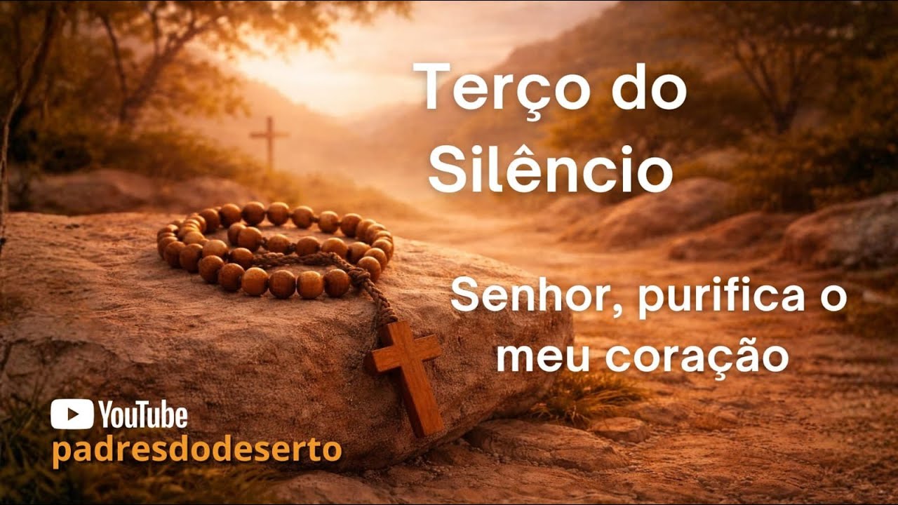 Terço do Silêncio - Senhor, purifica meu coração.
