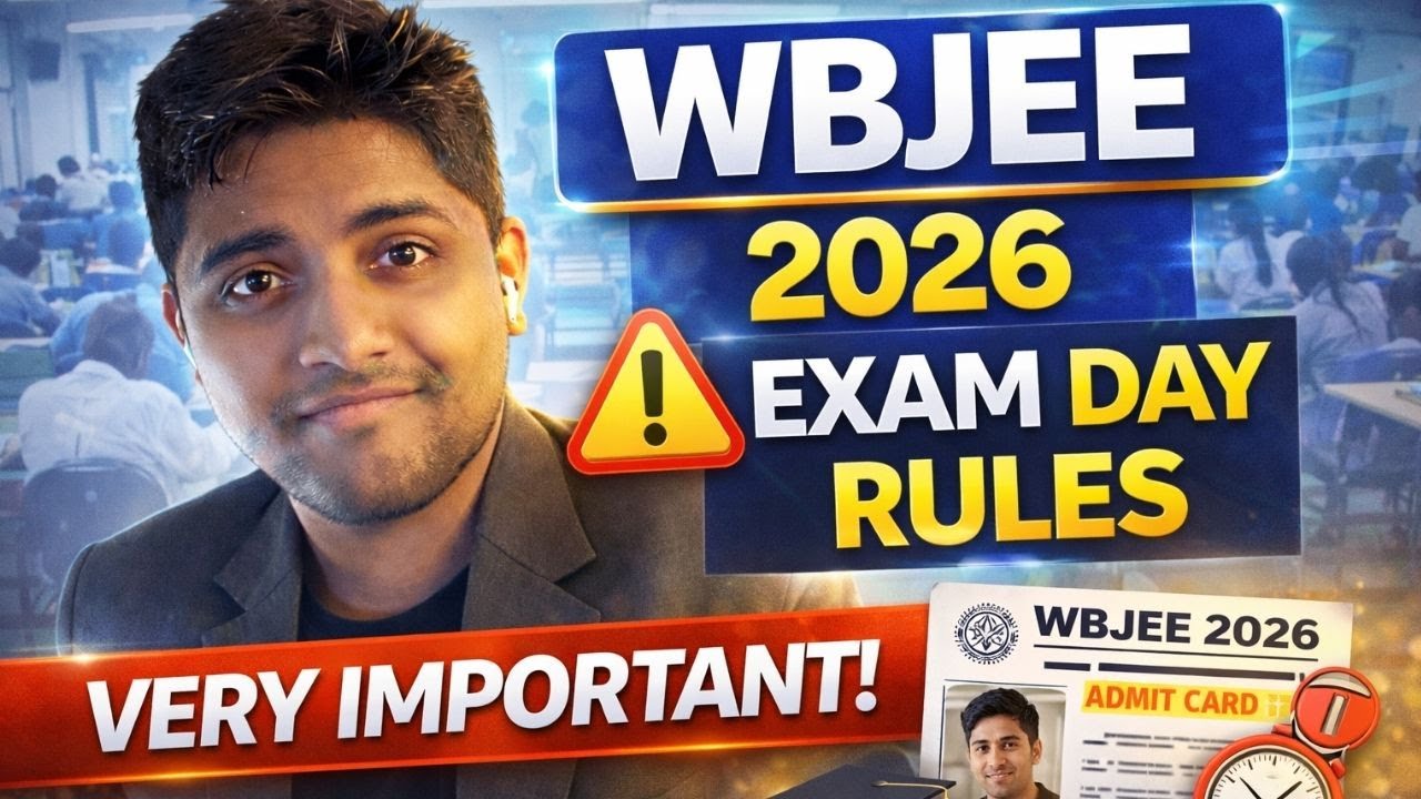 WBJEE 2026 Exam Day Rules Explained | WBJEE Exam Importance | Do & Don&rsquo;ts for Students
