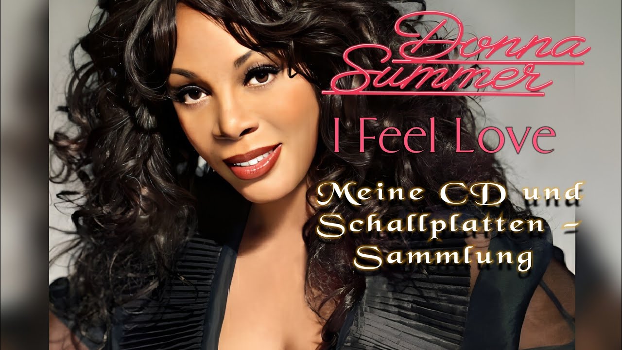 Donna Summer  -  I Feel Love                           Meine CD und Schallplatten - Sammlung