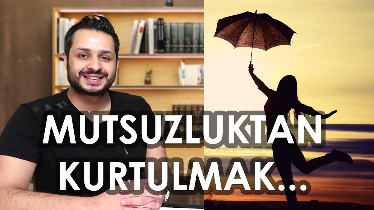 MUTSUZLUĞUN İKİ NEDENİ: DEĞERSİZLİK VE SEVGİSİZLİK DUYGUSU