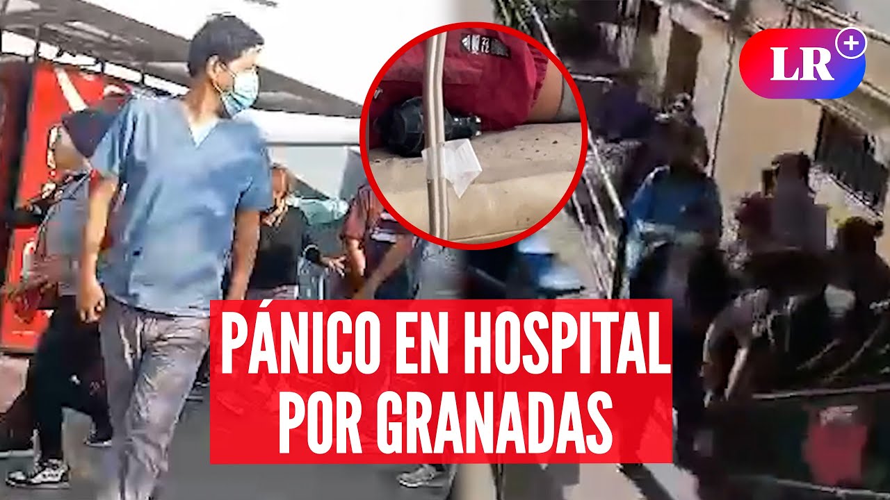 CAOS en HOSPITAL HIPÓLITO UNANUE por hombre que ingresó con GRANADAS | #LR