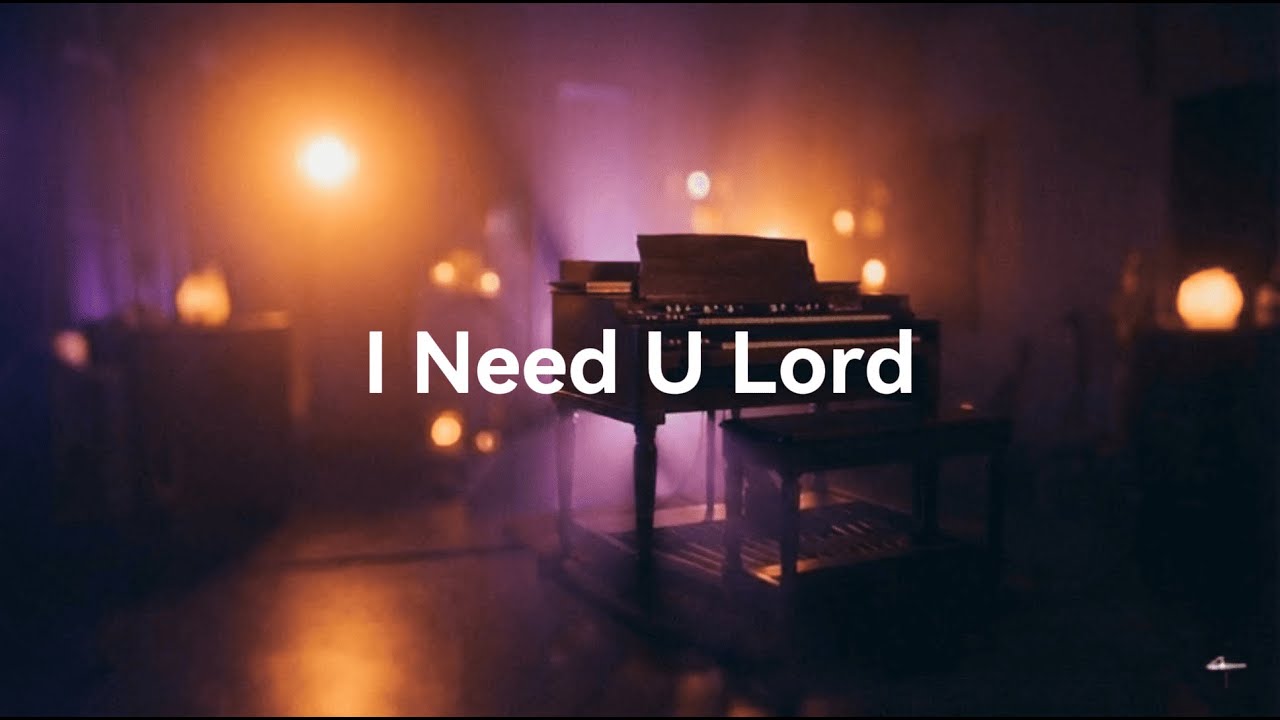 Soaking Worship Instrumental (Piano & Hammond Organ) | I Need U Lord | 1 Hour Prayer Music