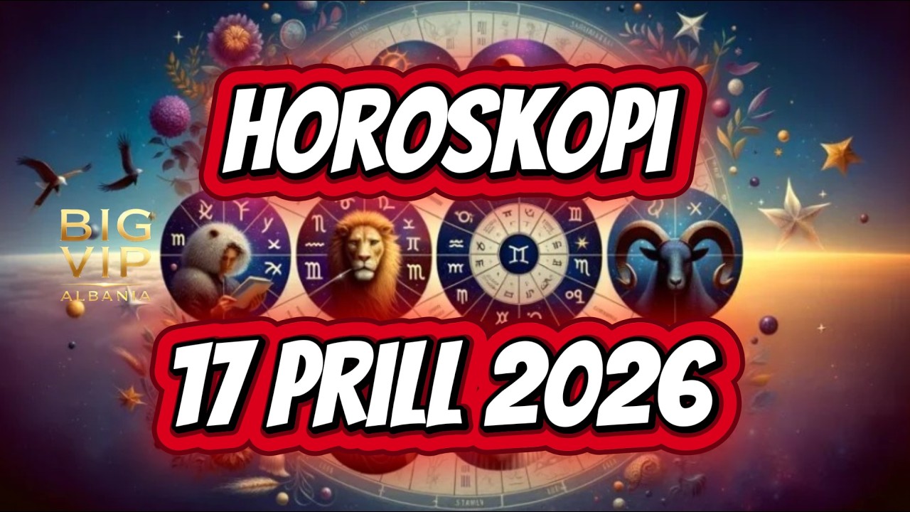 Horoskopi ditor, e premte, 17 prill 2026
