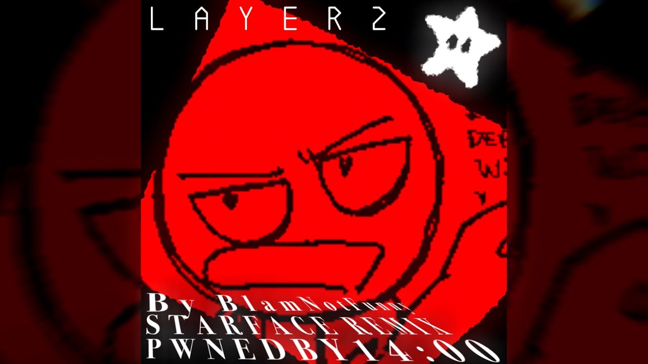 JUST ADD STARS! [STARFACE BLAM REMIX] - Pwned by 14:00 UST