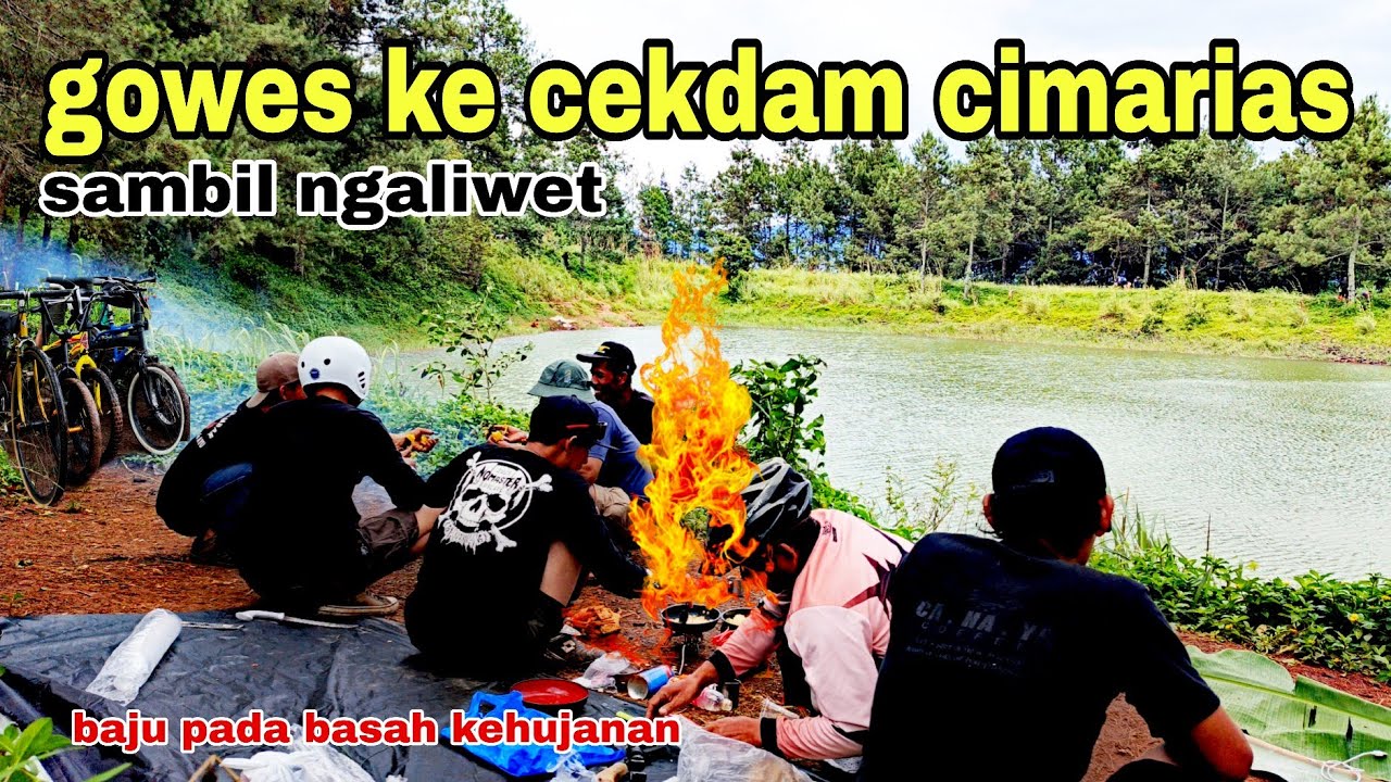 Gowes ke cekdam cimarias sambil ngaliwet pinggir danau mantap