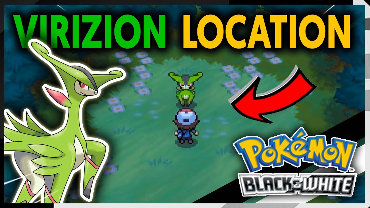 WHERE TO FIND VIRIZION ON POKEMON BLACK AND WHITE
