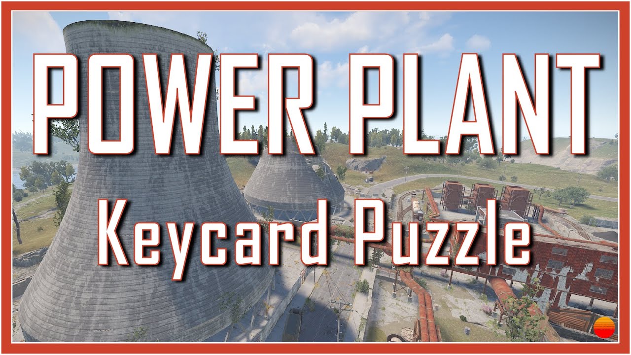 Rust  |  Power Plant Keycard Puzzle Tutorial
