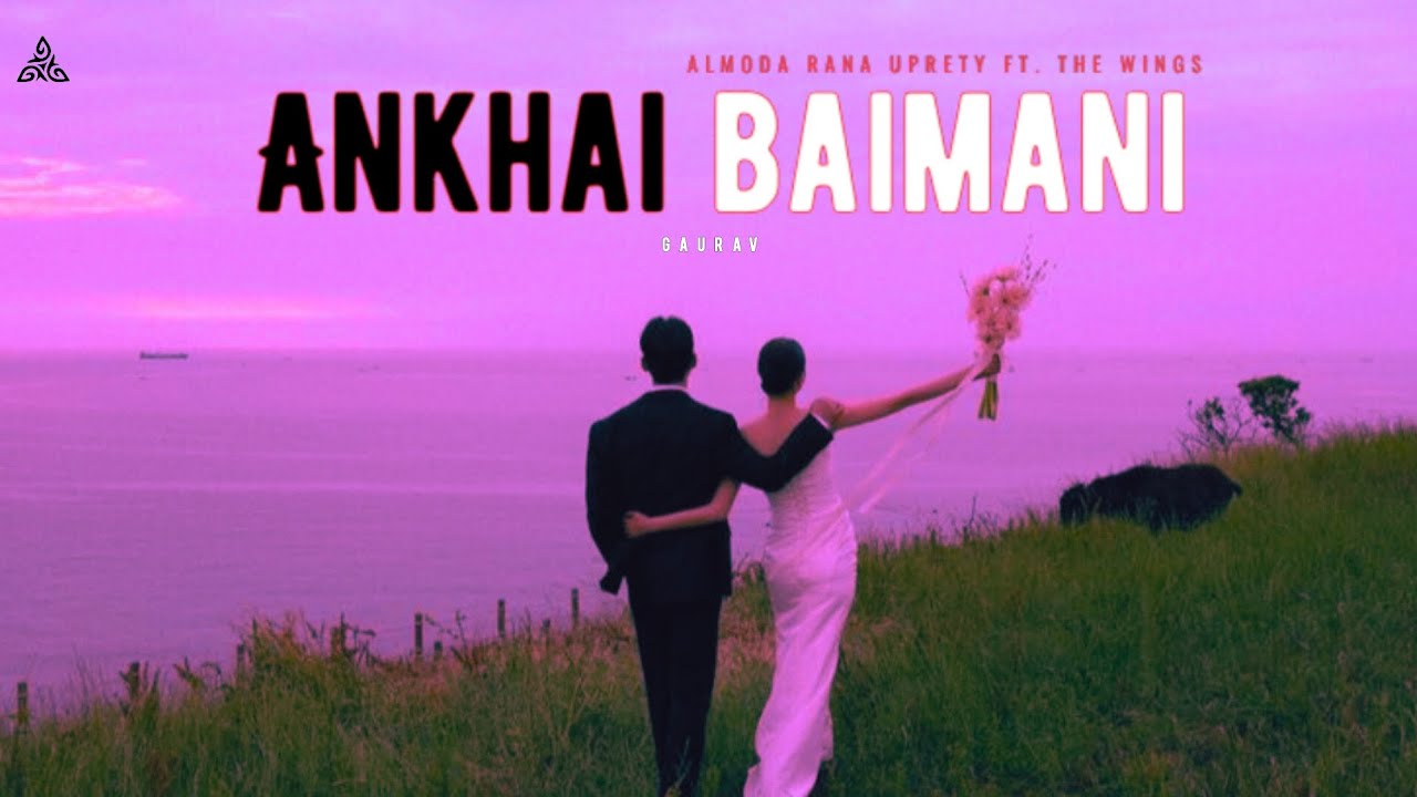 Ankhai Baimani || Almoda ft.The Wings ||Na Jau Sanu Tarkera Ghari Ghari Jharkera Herne Baani Farkera