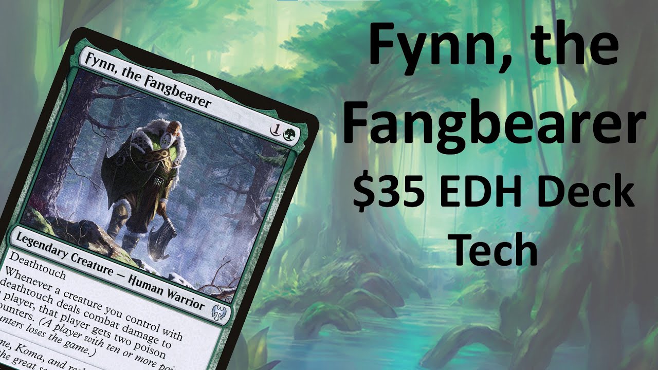 Fynn, the Fangbearer $35 EDH Deck Tech