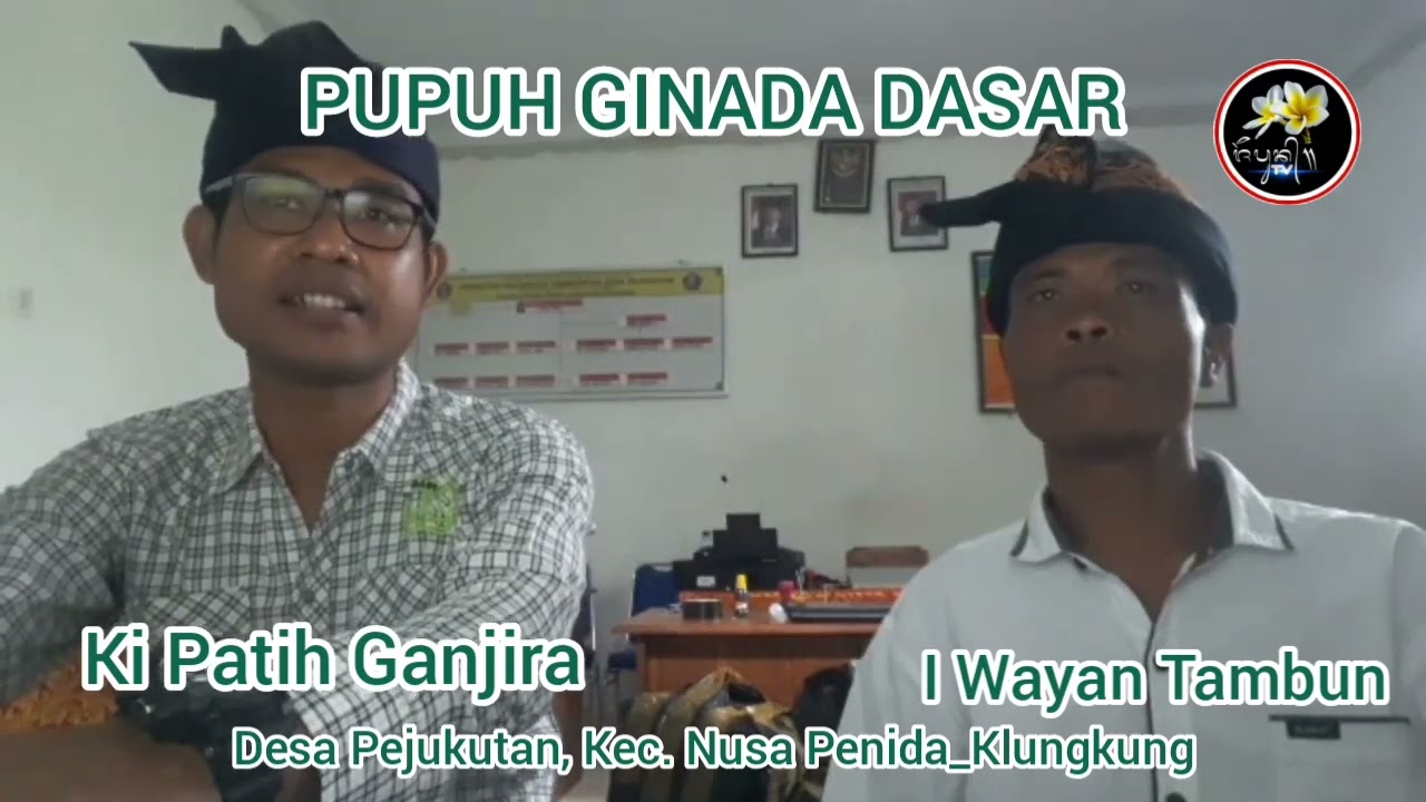 PUPUH GINADA DASAR SEDIH KINGKING_I Wayan Tambun & Ki Patih Ganjira