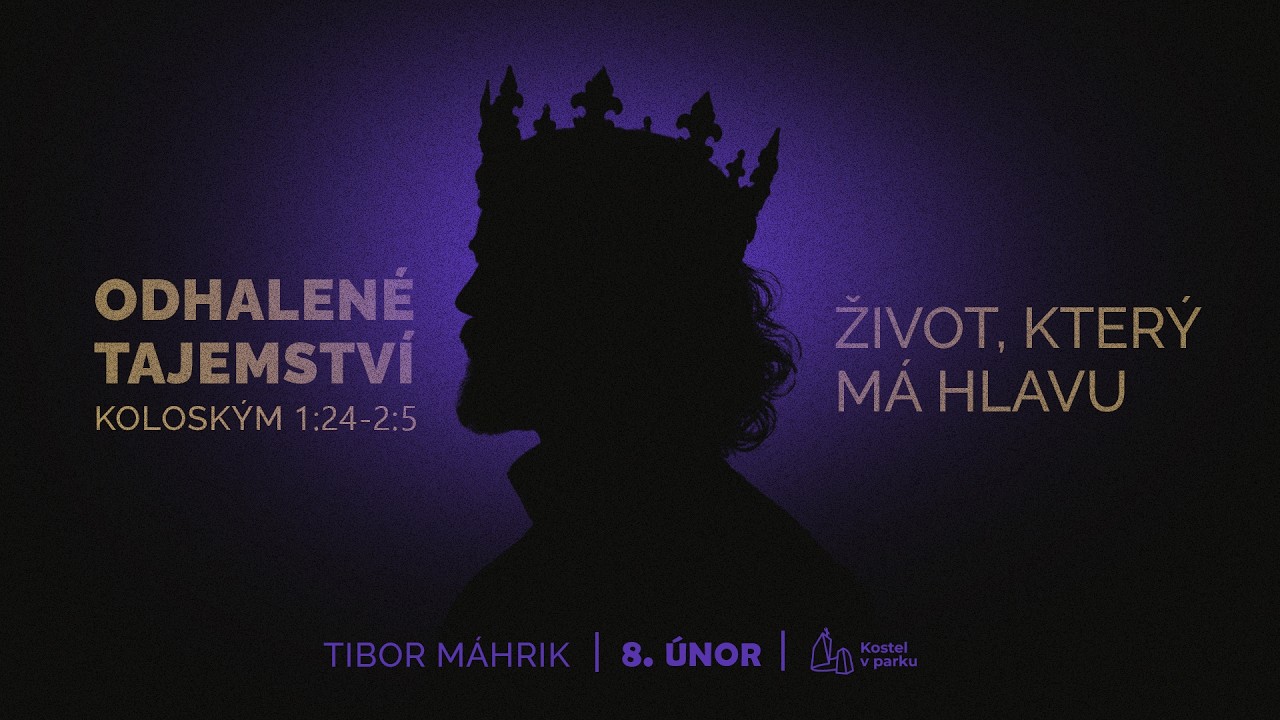 Odhalené tajemství | Život, který má hlavu / Nedělní bohoslužba 08. 02. 2026