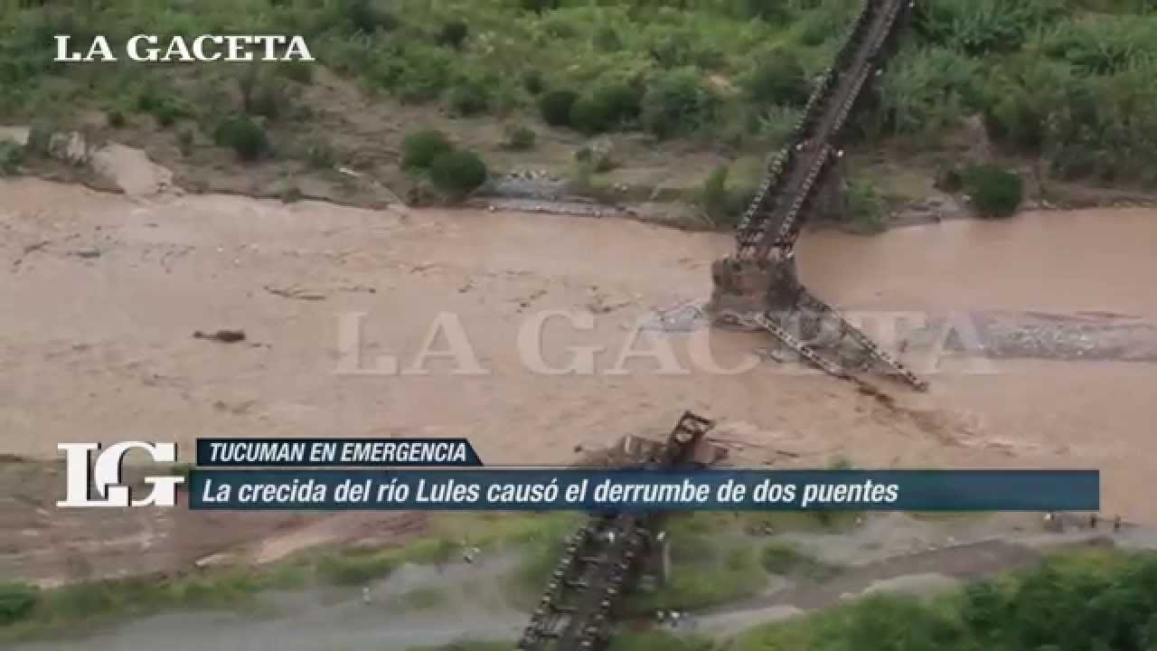 Tucumán en emergencia: el desborde del río Lules produjo la caída de dos puentes