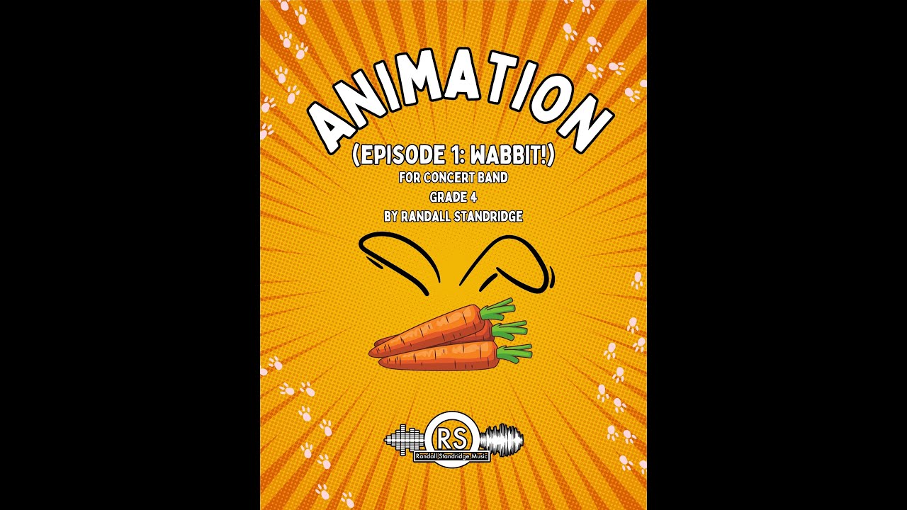 Animation (Episode 1: WABBIT!) - Randall Standridge, Concert Band (Grade 4)