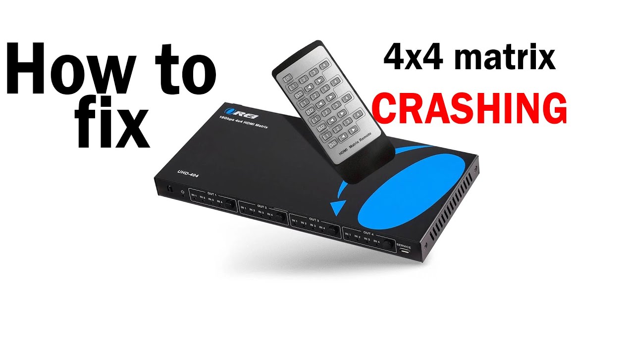 Исправление сбоя матрицы HDMI OREI 4x4