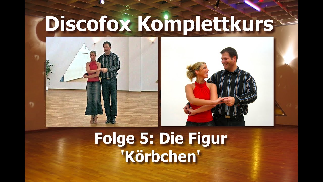 Discofox Komplettkurs - Figur 5: Das 'Körbchen'
