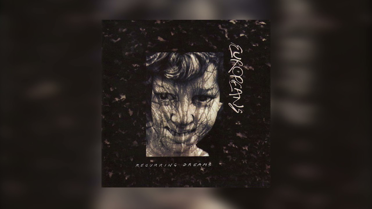Recurring Dreams - EUROPEANS (Full Album)
