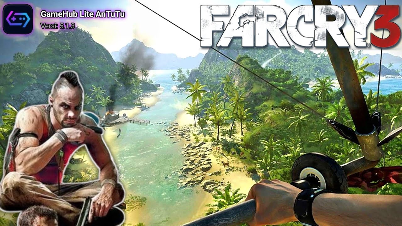 FAR CRY 3 | GAMEHUB v5.1.3 Lite Antutu MEDIATEK!!? 