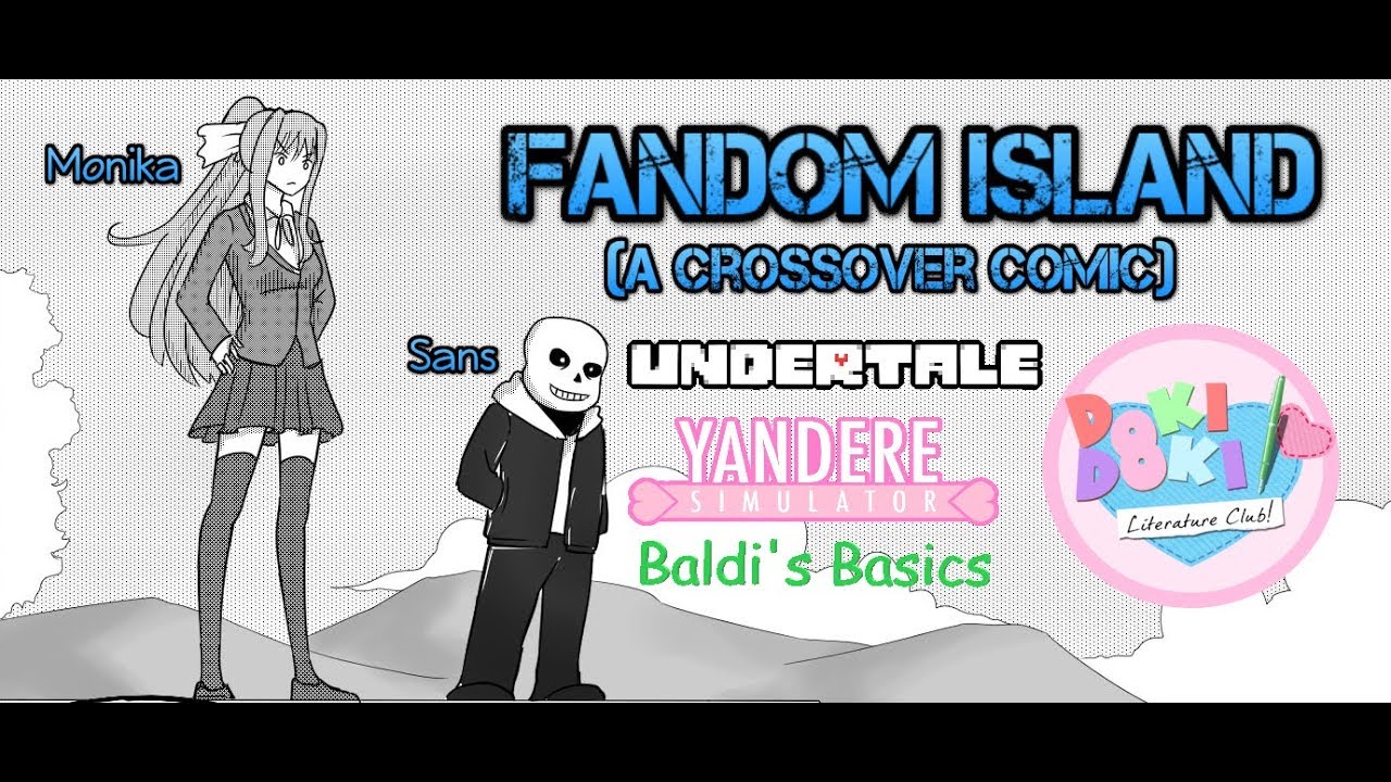 Fandom Island Crossover Comic Dub (Yandere Sim, Undertale, DDLC, Baldi's Basics), эпизод 1