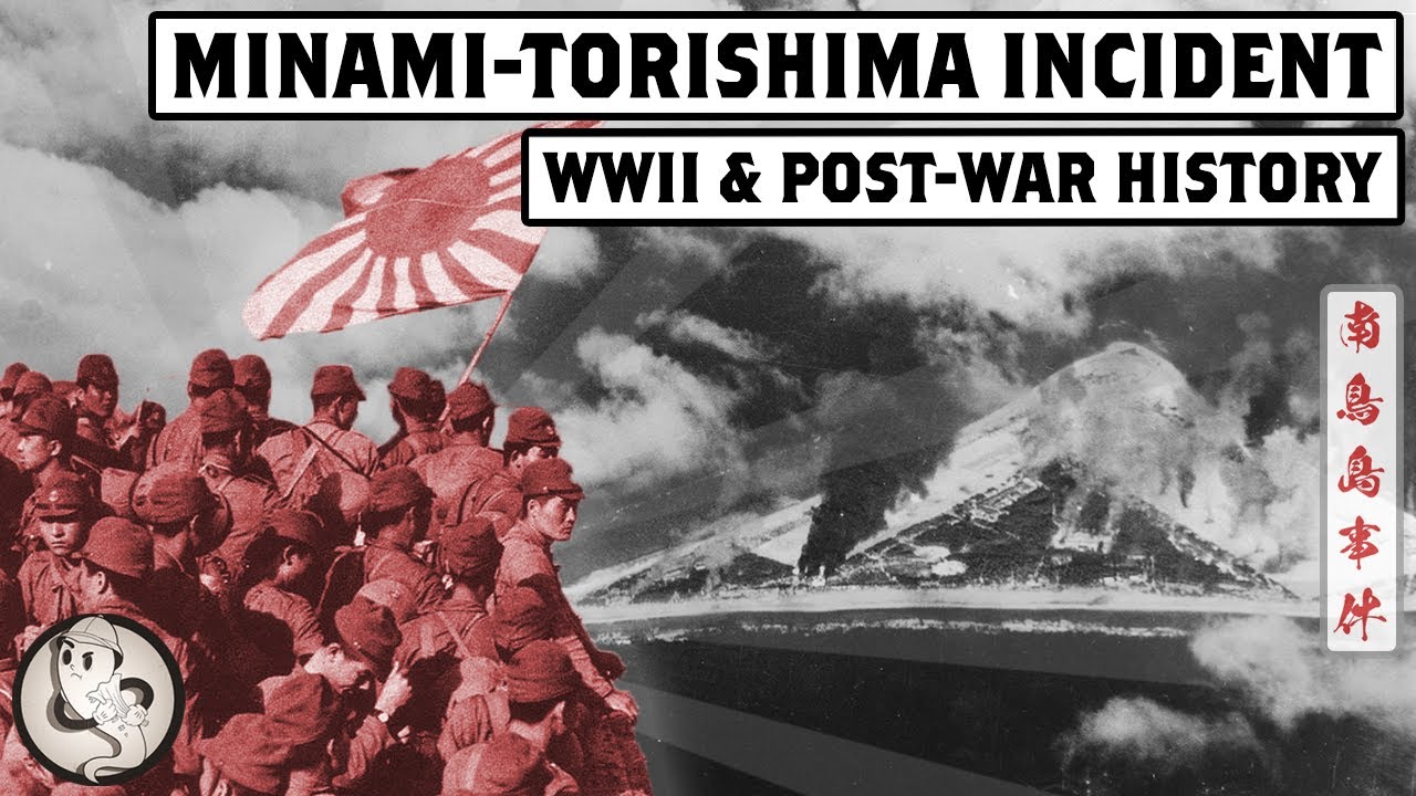 Conflict between Japan and the US? | The MINAMI-TORISHIMA INCIDENT, WWII, & Post-War History