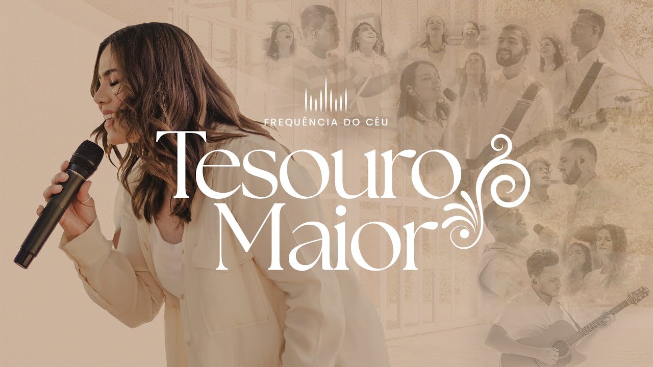 FREQUÊNCIA DO CÉU | TESOURO MAIOR (CLIPE OFICIAL)