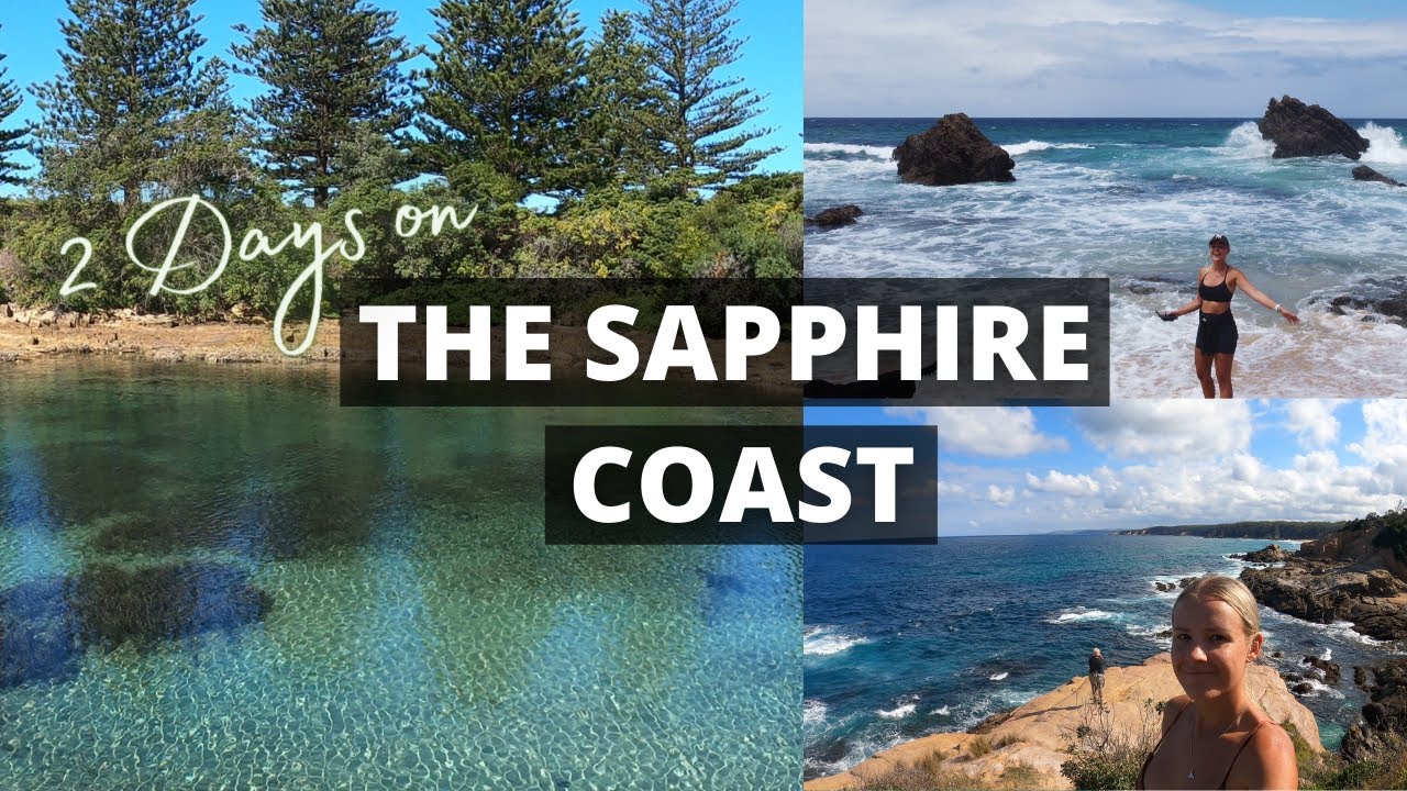 THE BEAUTIFUL SAPPHIRE COAST | NSW