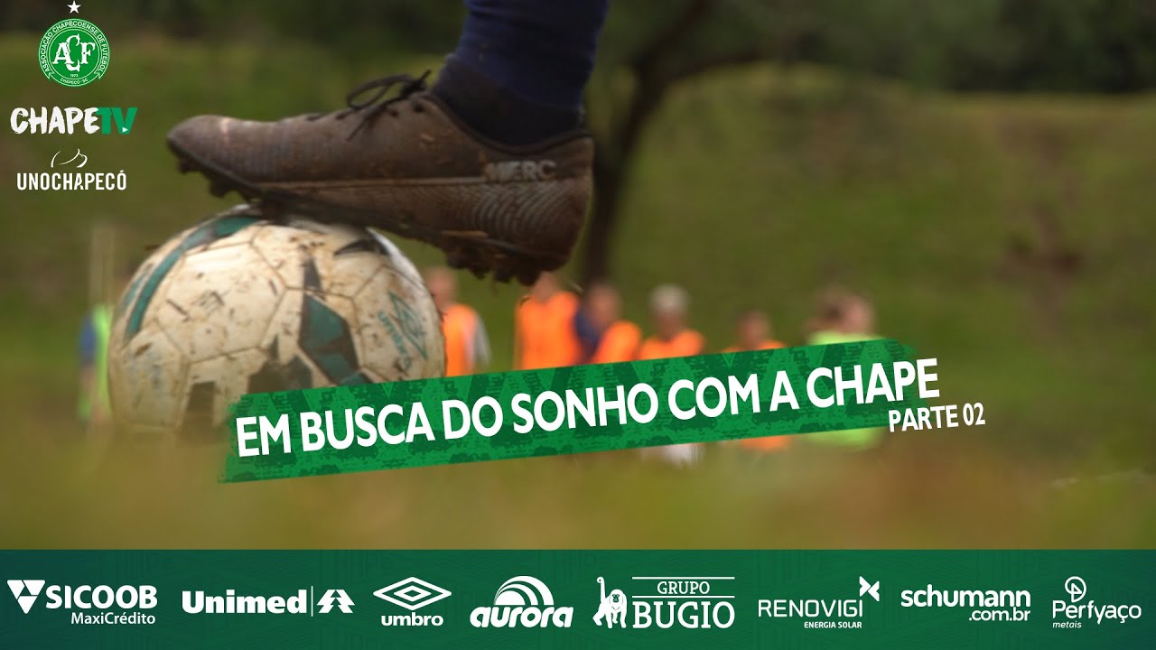 EM BUSCA DO SONHO COM A CHAPE - PARTE 02
