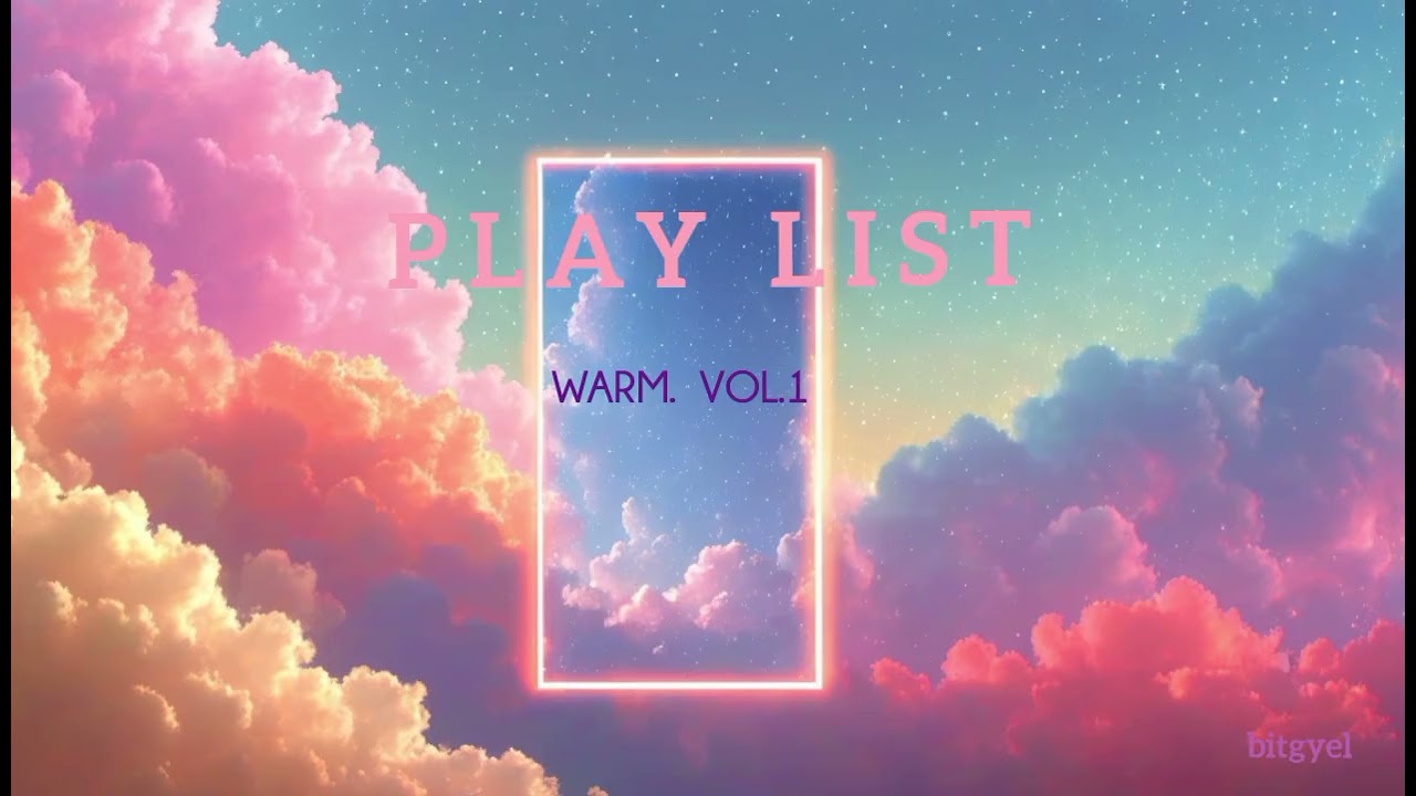 ✨따듯한 꿈결 속에 쉬어가자 🌈 |  Warm Playlist  Vol. 1 🎧