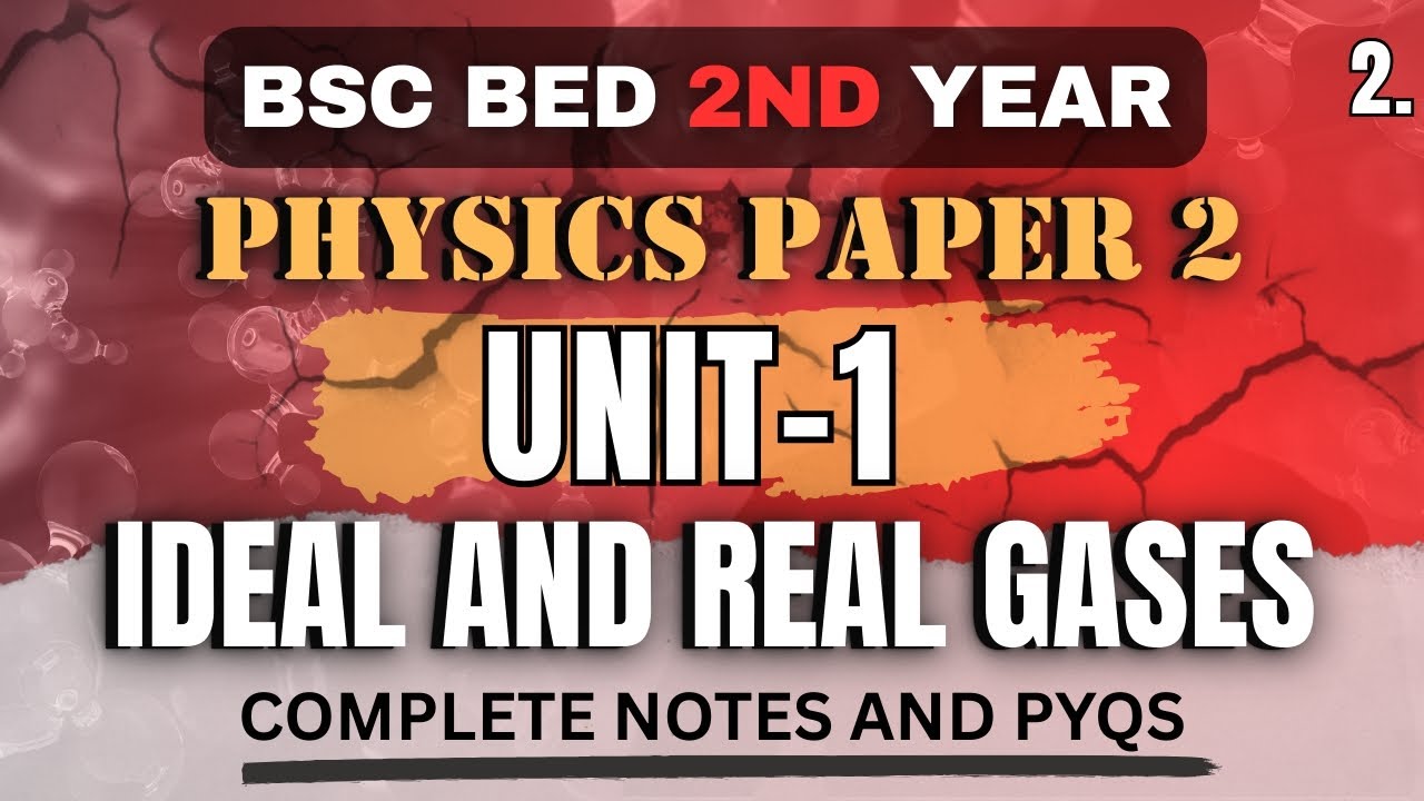 🔥 Ideal & Real Gases Part 2 | BSc B.Ed 2nd Year Physics Paper 2 | Notes + PYQs + Solutions | MGSU 
