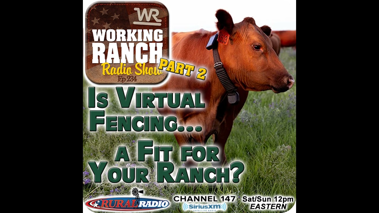 Ep 235: Part 2 - Is Virtual Fencing a Fit for Your Ranch?