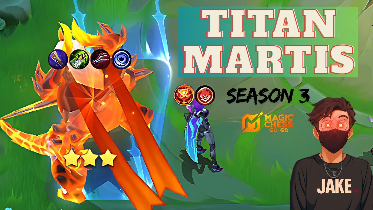 MARTIS TITAN SHADOWCELL x EMBERLORD | MAGIC CHESS GO GO COSMIC TRADERS SEASON 3