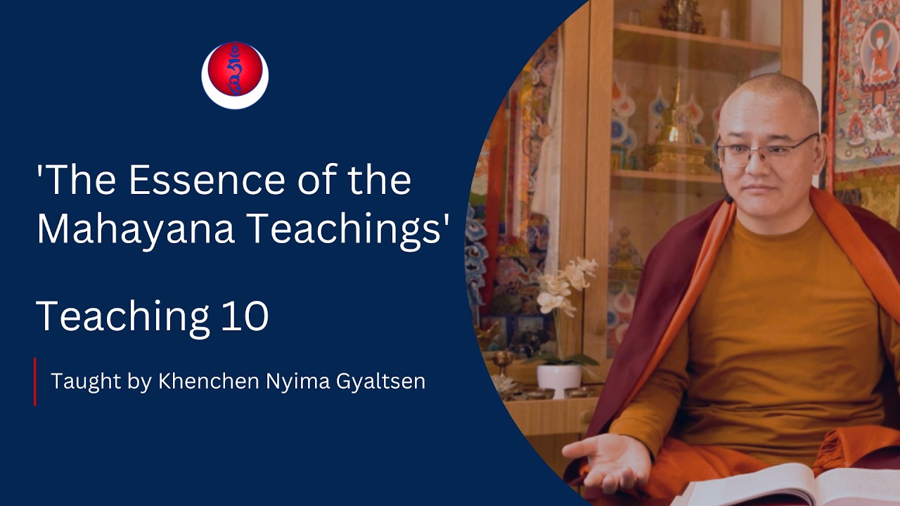 The Essence of the Mahayana Teachings – Teaching 10