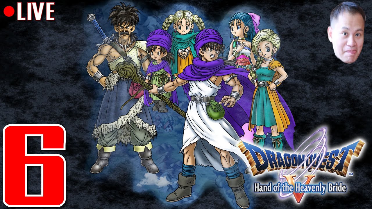 LIVE - พ่อแม่ลูก ผจญภัย - Dragon Quest 5 Part 6