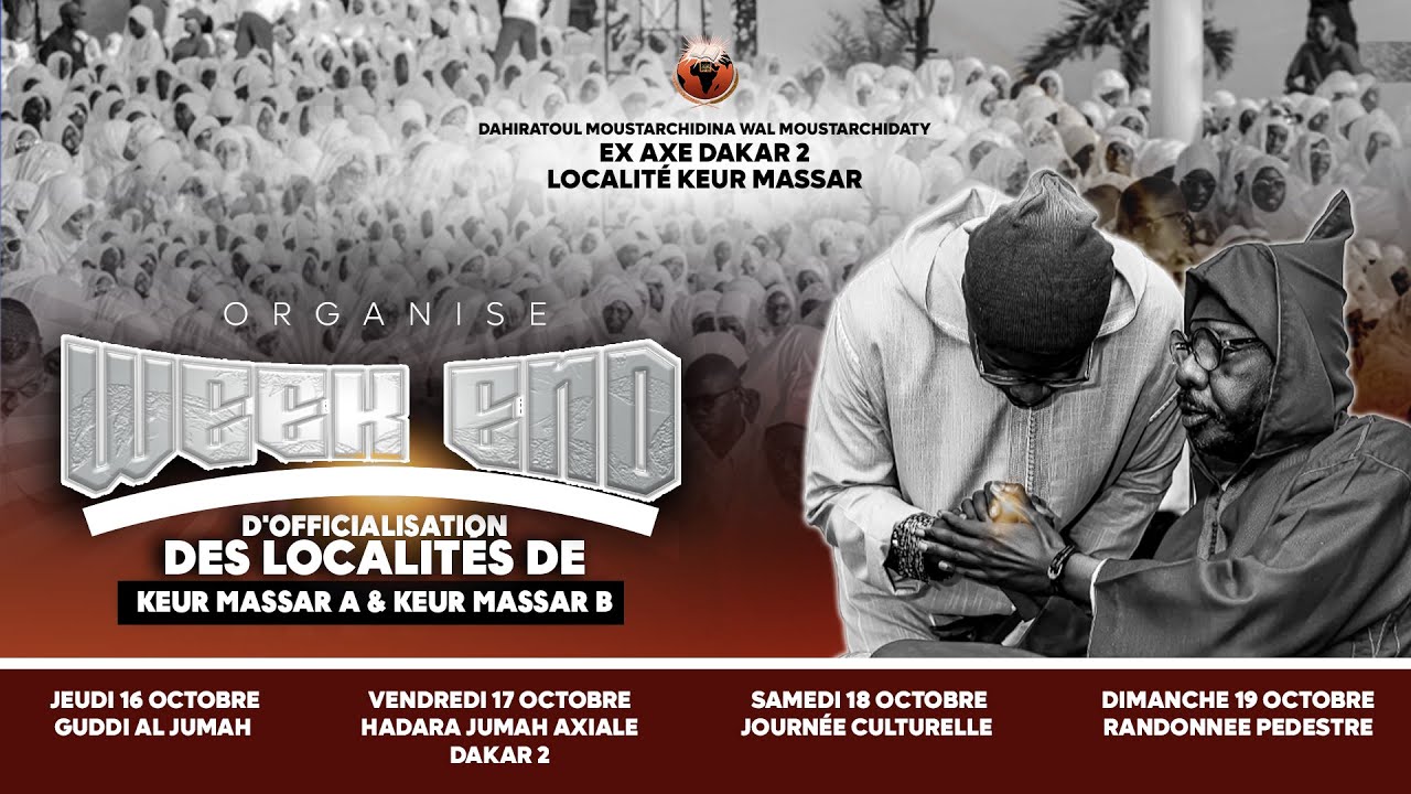 GOUDI ALJUMAH: WEEK END D'OFFICIALISATION KEUR MASSAR A ET B CONFERENCIER OUSTAZ CHEIKH T SARR