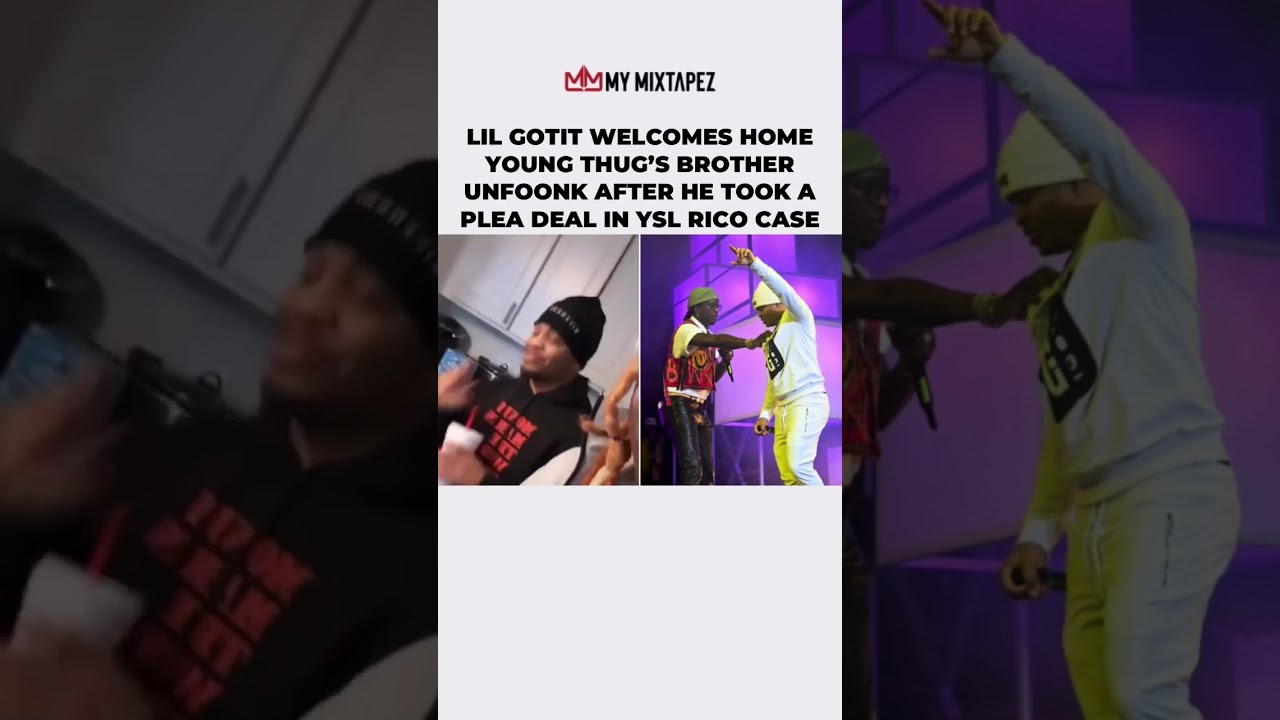 Lil Got It welcomes Young Thug's Brother Unfoonk home after Plea Deal in YSL Young Thug RICO Case