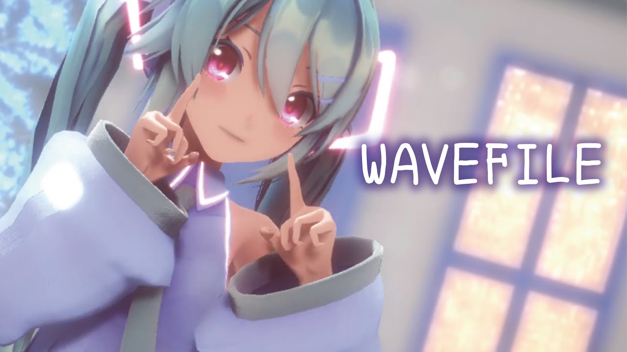 【MMD】WAVEFILE　初音ミク