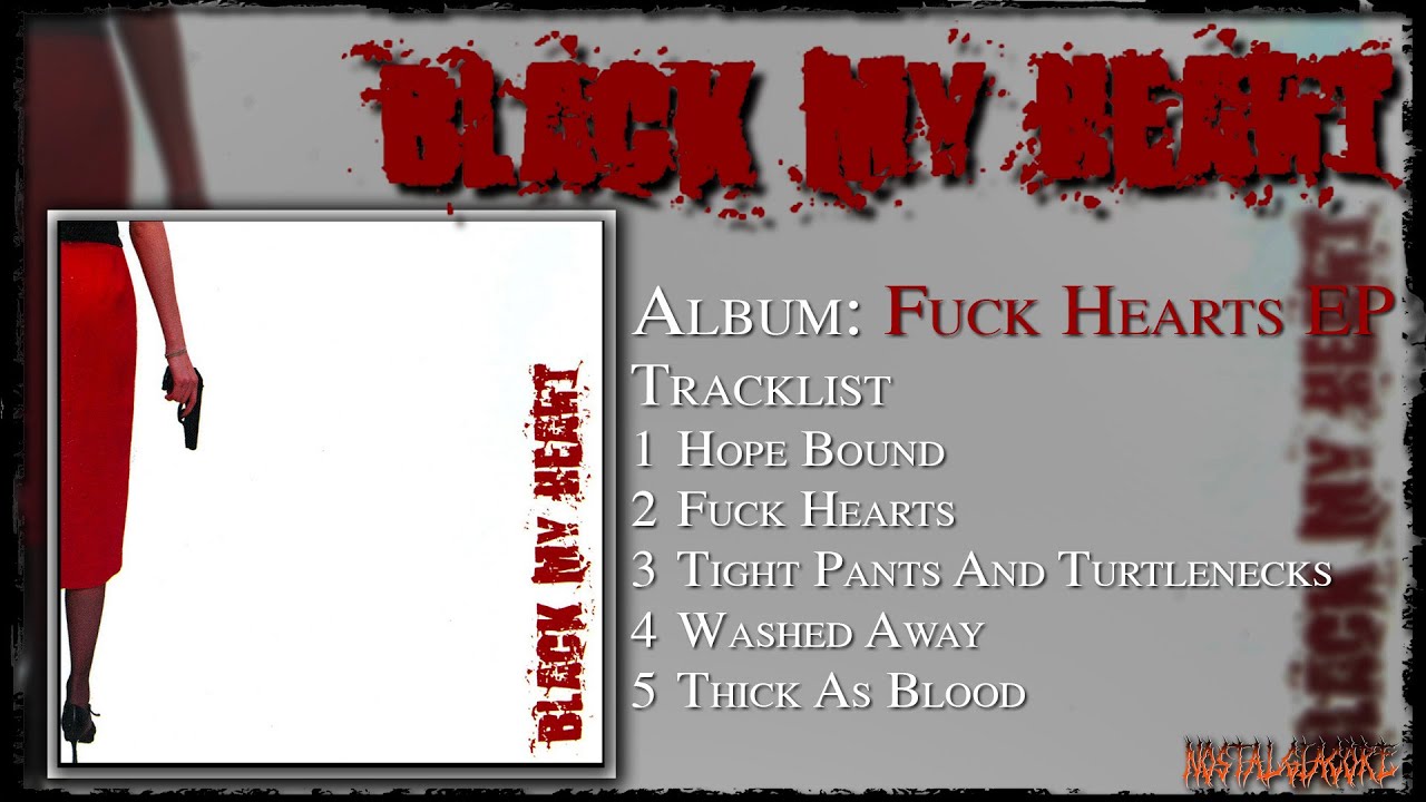 Black My Heart - Fuck Hearts (Full EP)