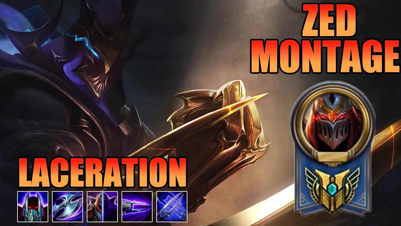 Laceration Zed Montage - Best Zed NA
