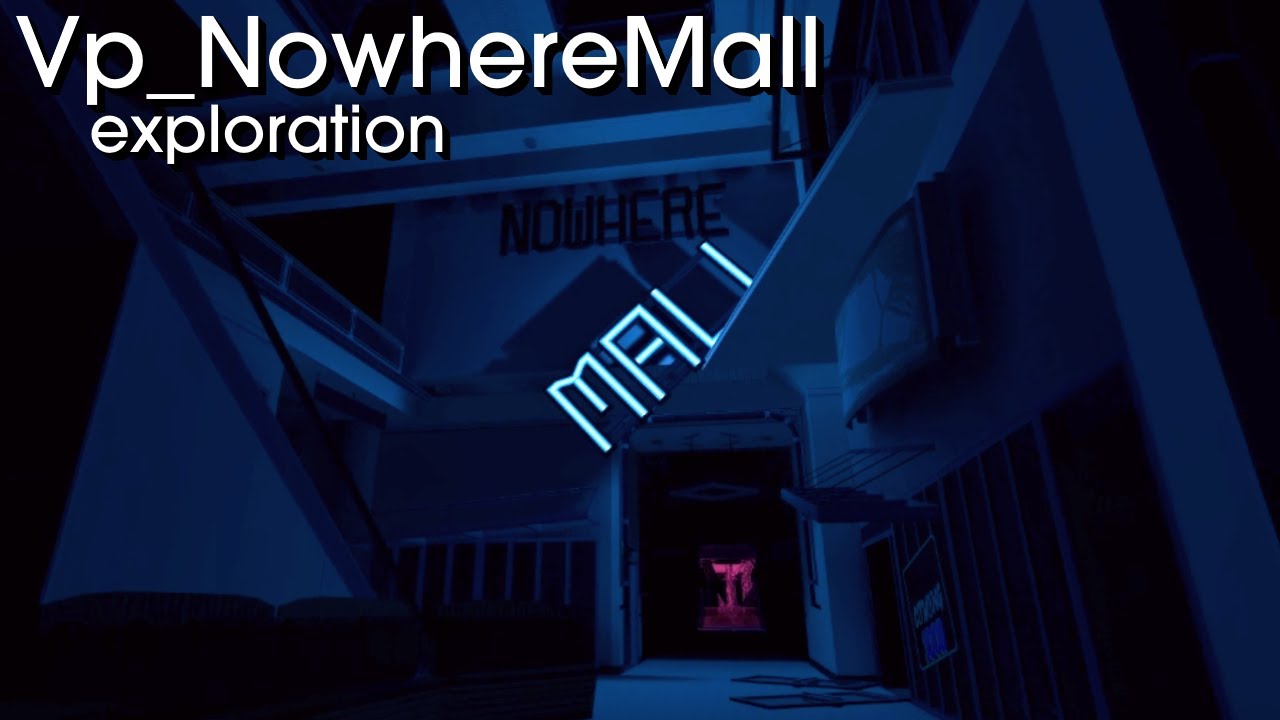 Exploring Vp_NowhereMall