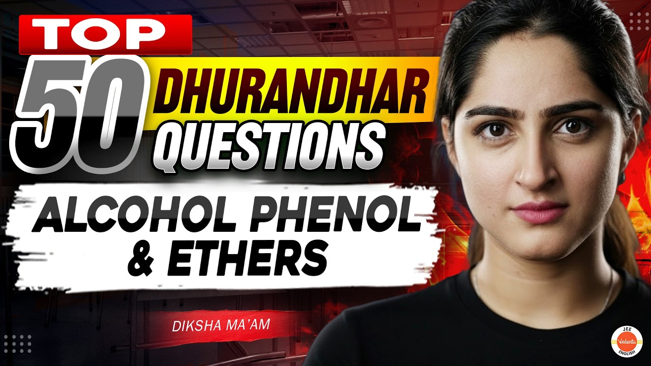 Top 50 Dhurandhar Questions - Alcohol Phenol And Ethers | NEET 2026 | Chemistry | Diksha Ma'am