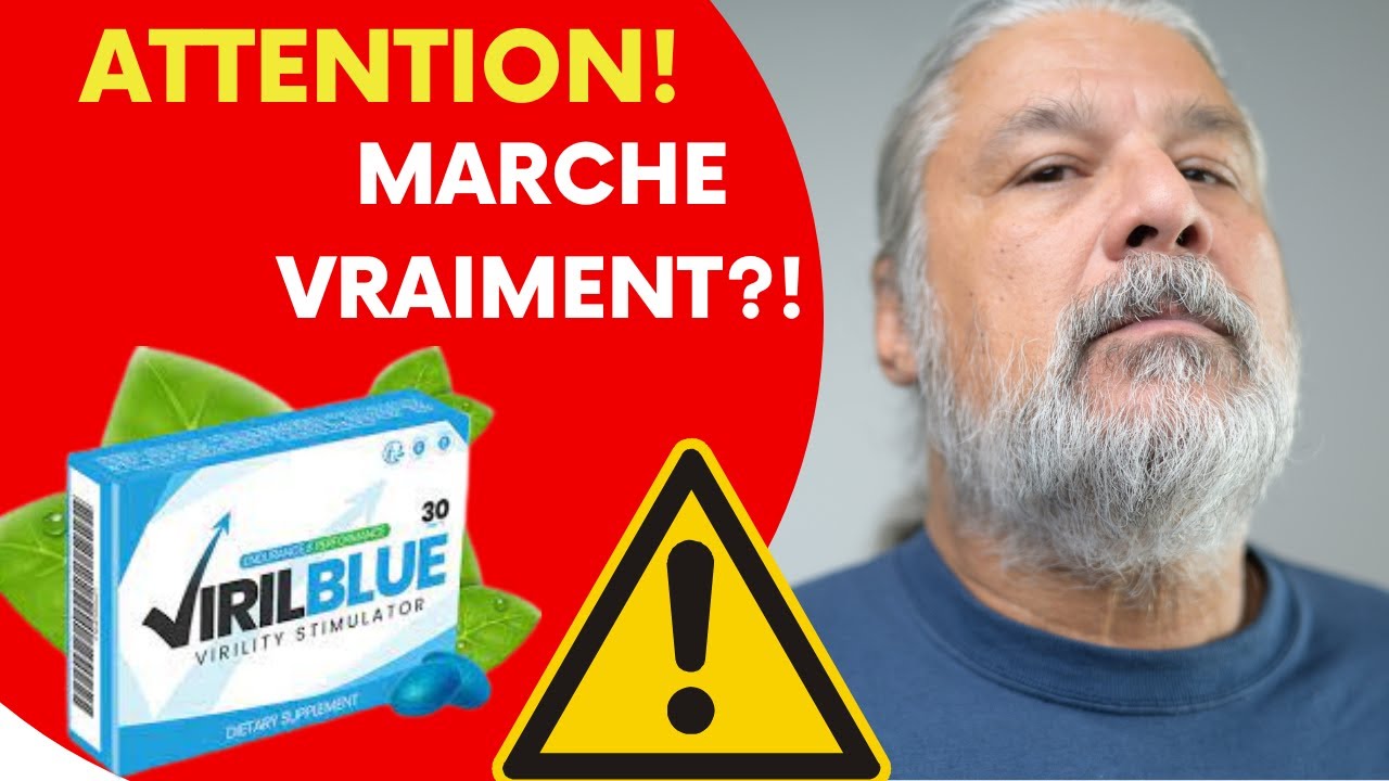 VIRILBLUE REVUE ((🔥ATTENTION🔥)) VIRIL BLUE REVUE - VIRILBLUE &Ccedil;A MARCHE- VIRILBLUE REVIEW
