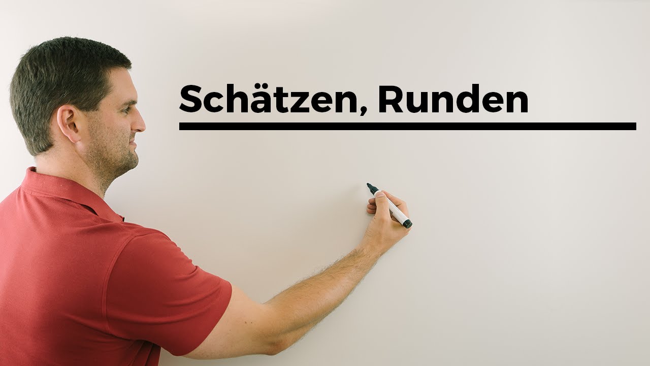 Sch&auml;tzen, Runden, Ungef&auml;hr etwas ausrechnen im Kopf | Mathe by Daniel Jung