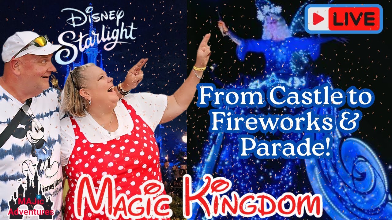 🔴   LIVE at Magic Kingdom! Castle🏰, Parade & Fireworks🎇 — Disney Starlight Adventure!